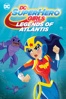 Dc super hero girls : les légendes de l'atlantide