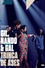 Gil, nando & gal: trinca de ases