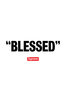 "blessed" - supreme