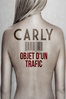 Carly objet d'un trafic
