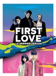 First love, le dernier yakuza