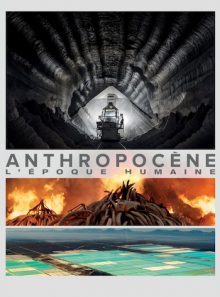 Anthropocène : l'époque humaine