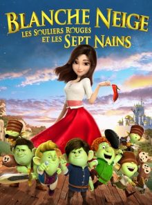 Blanche neige, les souliers rouges et les sept nains