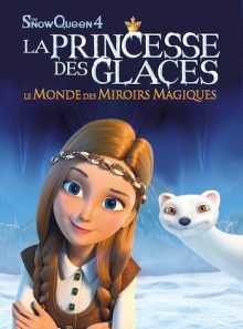 La princesse des glaces, le monde des miroirs magiques