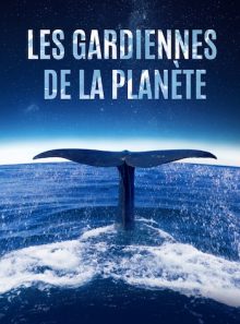 Les gardiennes de la planète