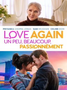 Love again : un peu, beaucoup, passionnément