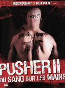 Pusher ii : du sang sur les mains