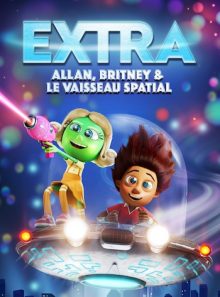 Extra : allan, britney et le vaisseau spatial