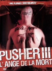 Pusher 3 : l'ange de la mort