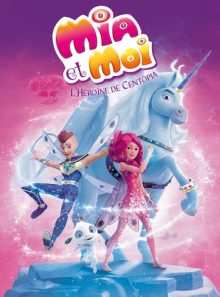 Mia et moi : l'héroïne de centopia
