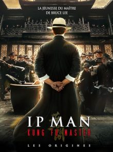 Ip man : kung fu master - les origines